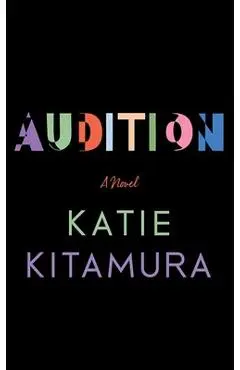 Audition - Katie Kitamura