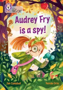 Audrey Fry is a Spy!. Band 09/Gold, Paperback/Jen Campbell