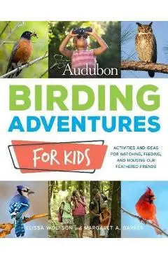 Audubon Birding Adventures for Kids - Elissa Wolfson
