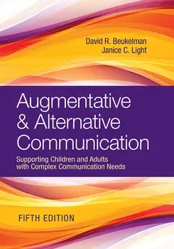 Augmentative & Alternative Communication: Supporting Children and Adults with Complex Communication Needs, Hardcover/David R. Beukelman