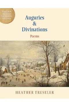 Auguries & Divinations - Heather Treseler