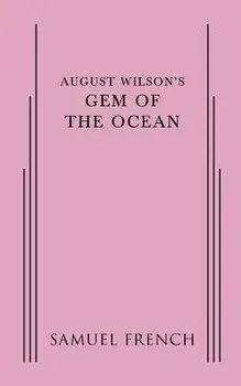 August Wilson's Gem of the Ocean, Paperback/August Wilson