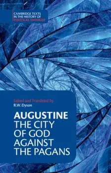 Augustine: The City of God Against the Pagans, Paperback/Augustine