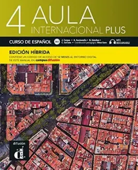 Aula internacional Plus 4 - Edicion hibrida - Libro del alumno + audio MP3. B2, Paperback/Nuria Sanchez