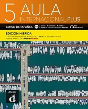 Aula internacional Plus 5 - Edicion hibrida - Libro del alumno B2.2 + MP3, Paperback/Agustin Garmendia
