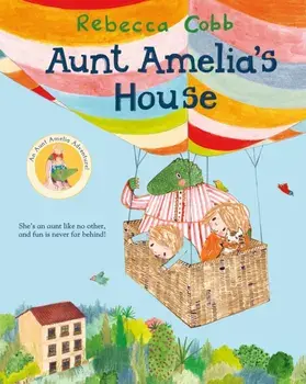 Aunt Amelia's House, Paperback/Rebecca Cobb