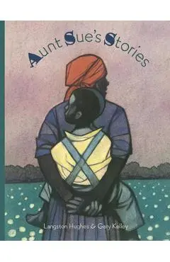 Aunt Sue's Stories - Langston Hughes