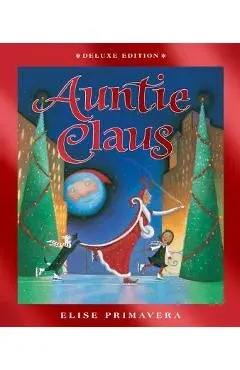 Auntie Claus Deluxe Edition - Elise Primavera