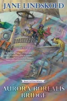Aurora Borealis Bridge, Paperback/Jane Lindskold