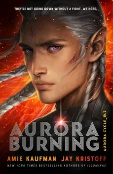 Aurora Burning. (The Aurora Cycle), Paperback/Jay Kristoff