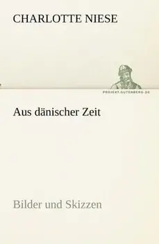Aus danischer Zeit, Paperback/Charlotte Niese