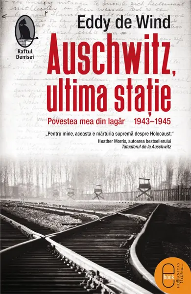 Auschwitz, ultima stație. Povestea mea din lagăr, 1943–1945 (pdf)