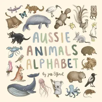 Aussie Animals Alphabet, Paperback/Jess Elford