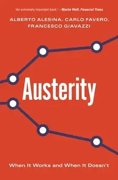 Austerity: When It Works and When It Doesn't, Paperback/Alberto Alesina