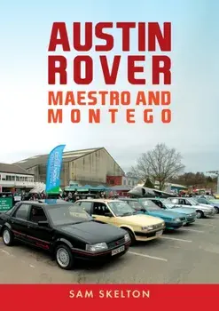 Austin Rover: Maestro and Montego, Paperback/Sam Skelton
