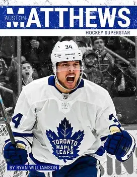 Auston Matthews: Hockey Superstar, Paperback/Ryan Williamson