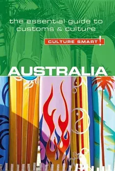 Australia - Culture Smart!: The Essential Guide to Customs & Culture, Paperback/Barry Penney