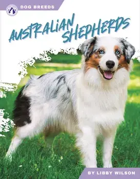Australian Shepherds, Paperback/Libby Wilson