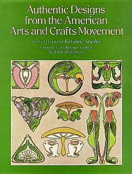 Authentic Designs from the American Arts and Crafts Movement, Paperback/Carol Belanger Grafton