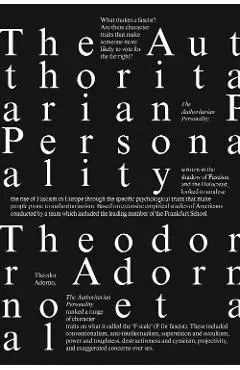 Authoritarian Personality - Theodor Adorno