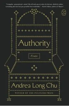 Authority: Essays - Andrea Long Chu