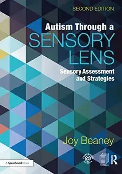 Autism Through A Sensory Lens. Sensory Assessment and Strategies, Paperback/Joy Beaney