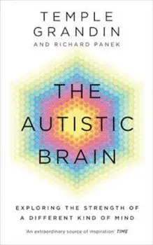 Autistic Brain, Paperback/Temple Grandin & Richard Panek