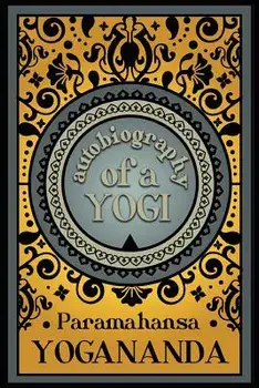Autobiography of a Yogi, Paperback/Paramahansa Yogananda