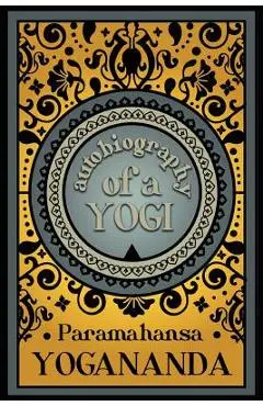 Autobiography of a Yogi - Paramahansa Yogananda