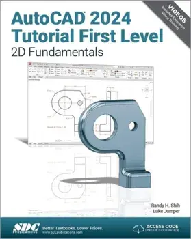 AutoCAD 2024 Tutorial First Level 2D Fundamentals, Paperback/Luke Jumper