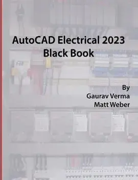 AutoCAD Electrical 2023 Black Book, Paperback/Gaurav Verma