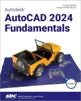 Autodesk AutoCAD 2024 Fundamentals, Paperback/Elise Moss