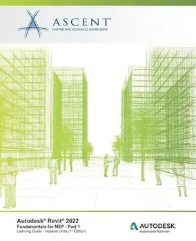 Autodesk Revit 2022: Fundamentals for MEP - Part 1 (Imperial Units): Autodesk Authorized Publisher, Paperback/***