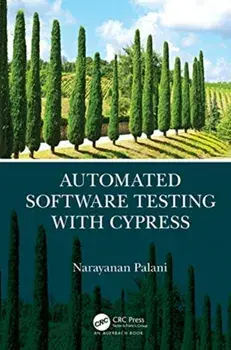 Automated Software Testing with Cypress, Paperback/Narayanan Palani