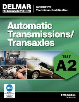 Automatic Transmissions/Transaxles: Test A2, Paperback (5th Ed.)/Delmar Publishers