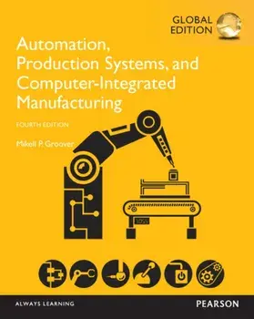 Automation, Production Systems, and Computer-Integrated Manufacturing, Global Edition, Paperback/Mikell Groover