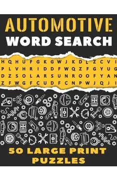 Automotive Word Search 50 Large Print Puzzles: The Best Gift For Mechanic, Engineer and Car Detailer - Belfen Wordsearch