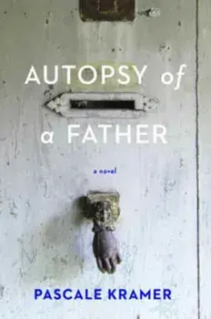 Autopsy of a Father, Paperback/Pascale Kramer