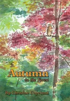 Autumn in the Forest: A Seasons in the Forest Book, Paperback/Christine Copeland