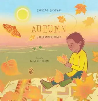 Autumn (Petite Poems). A Picture Book, Hardback/Alexander Posey