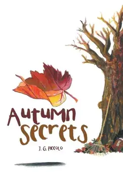 Autumn Secrets, Hardback/J G Piccolo