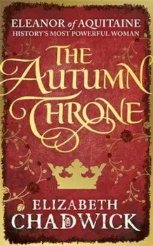Autumn Throne, Paperback/Elizabeth Chadwick