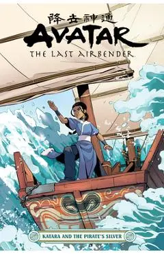 Avatar: The Last Airbender--Katara and the Pirate's Silver - Faith Erin Hicks