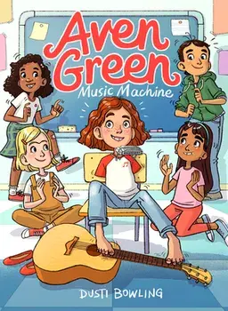 Aven Green Music Machine, Hardback/Dusti Bowling