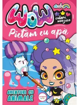Aventuri cu animale. Wow! Culori magice. Pictam cu apa/***