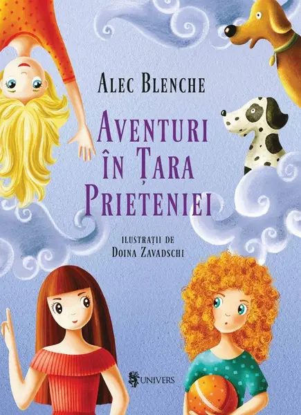 Aventuri in Tara Prieteniei | Alec Blenche