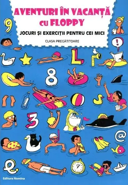 Aventuri in vacanta cu Floppy. Clasa pregatitoare | Dora Laura Viziteu