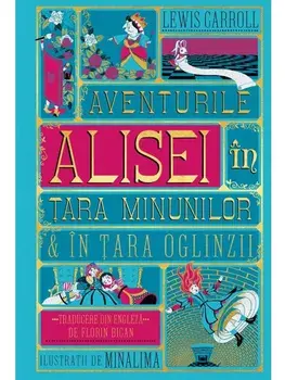 Aventurile Alisei in Tara Minunilor & in Tara Oglinzii/Lewis Carrol