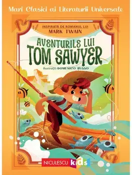 Aventurile lui Tom Sawyer. Mari clasici ai literaturii universale/Mark Twain, Altea Villa