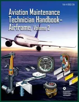 Aviation Maintenance Technician Handbook-Airframe, Volume 2: Faa-H-8083-31a, Paperback/Federal Aviation Administration (Faa)
